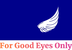 For Good Eyes Only